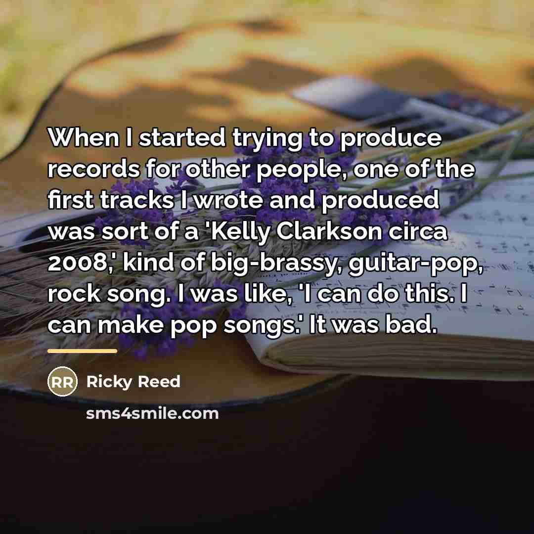 “When I started trying to produce records for other people,…” quote by Ricky Reed