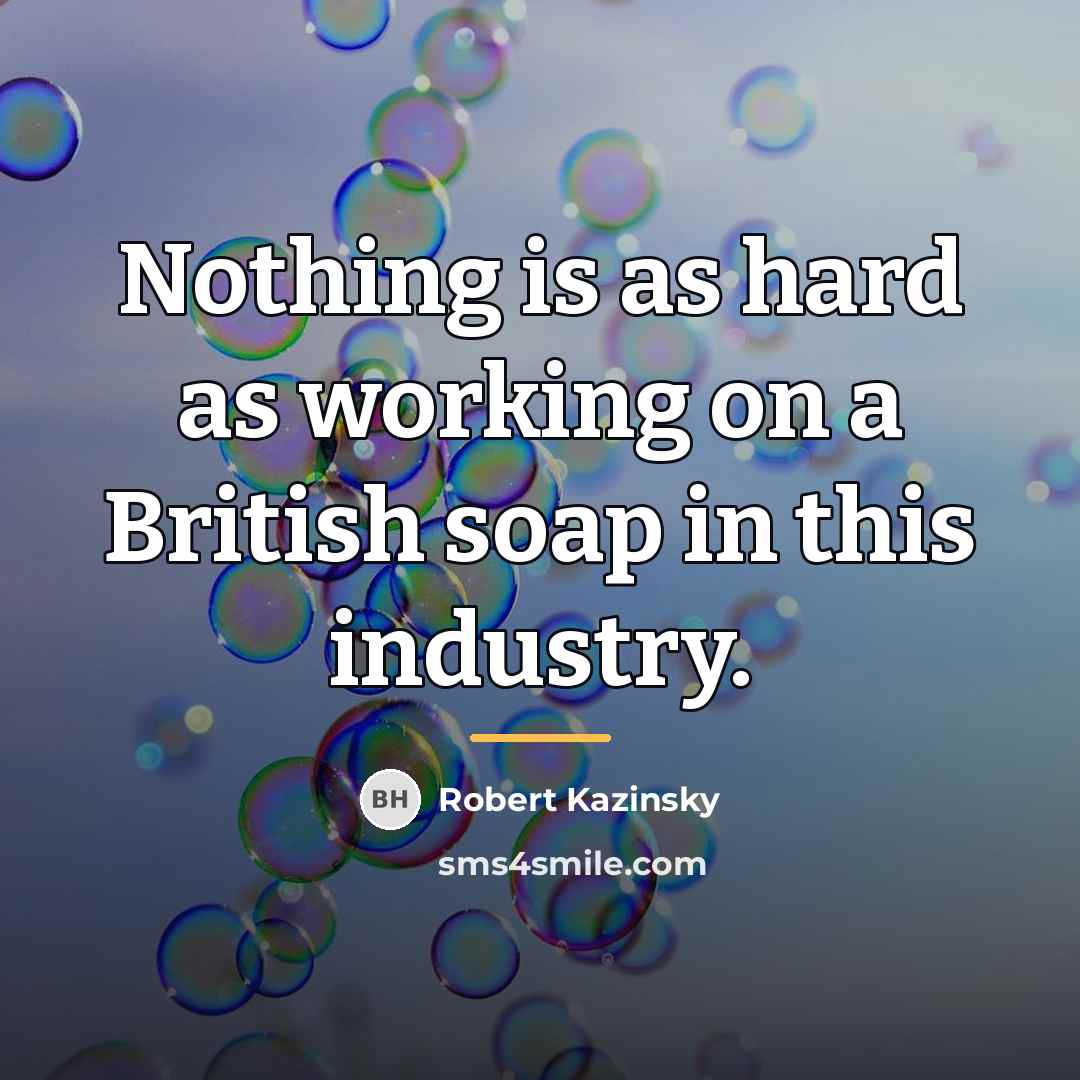 “Nothing is as hard as working on a British soap…” quote by Robert Kazinsky