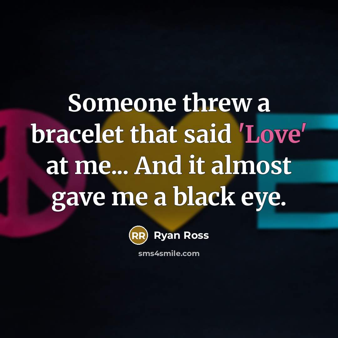 “Someone threw a bracelet that said 'Love' at me... And…” quote by Ryan Ross