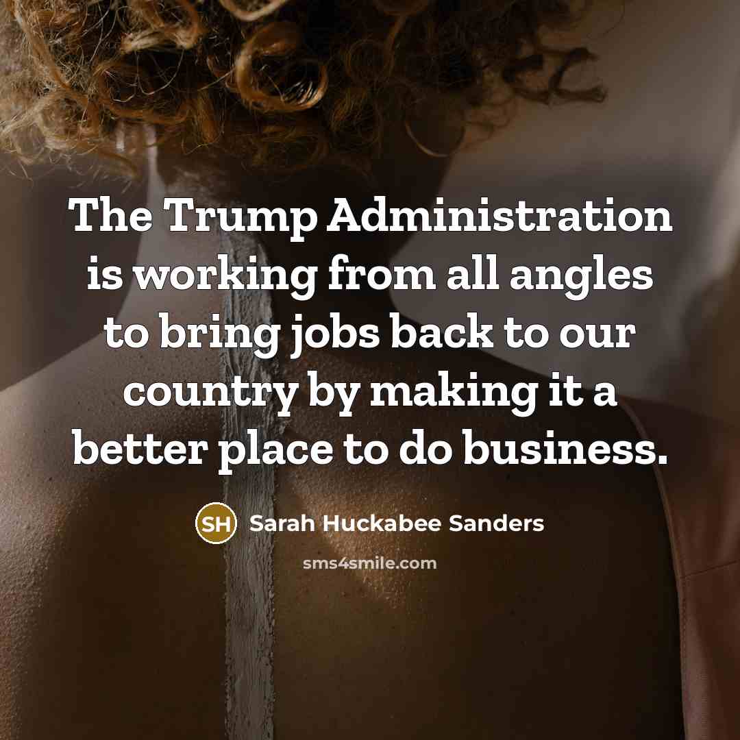 “The Trump Administration is working from all angles to bring…” quote by Sarah Huckabee Sanders