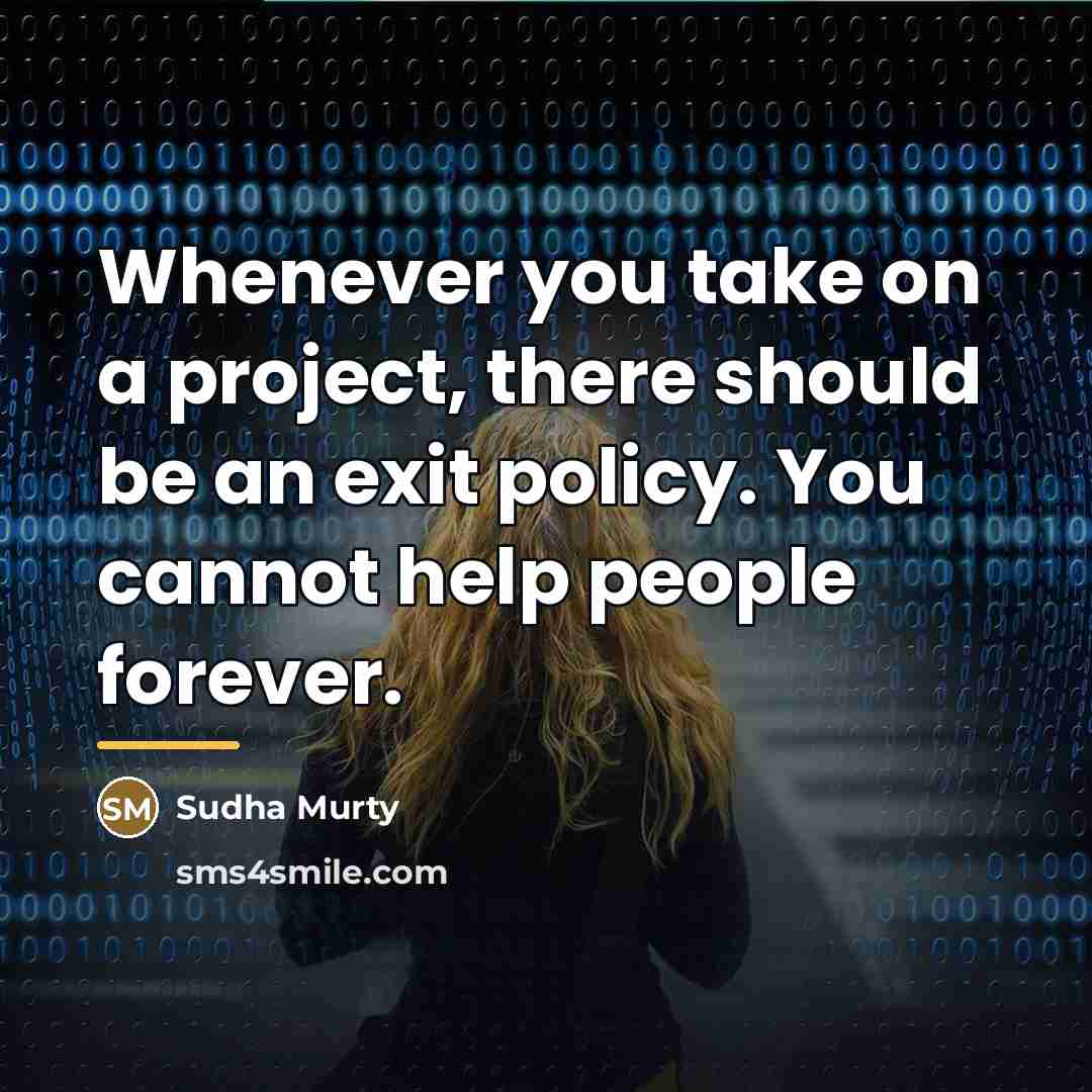 “Whenever you take on a project, there should be an…” quote by Sudha Murty