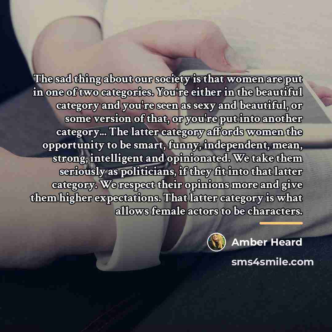 “The sad thing about our society is that women are…” quote by Amber Heard