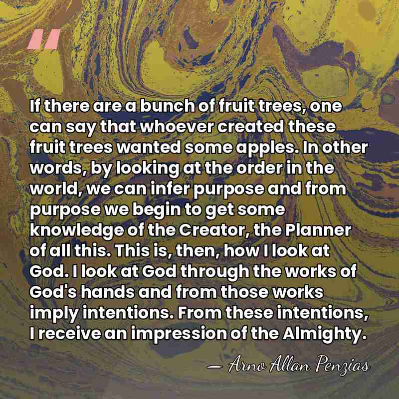 If there are a bunch of fruit trees, one can say that&hellip; - Arno Allan Penzias
