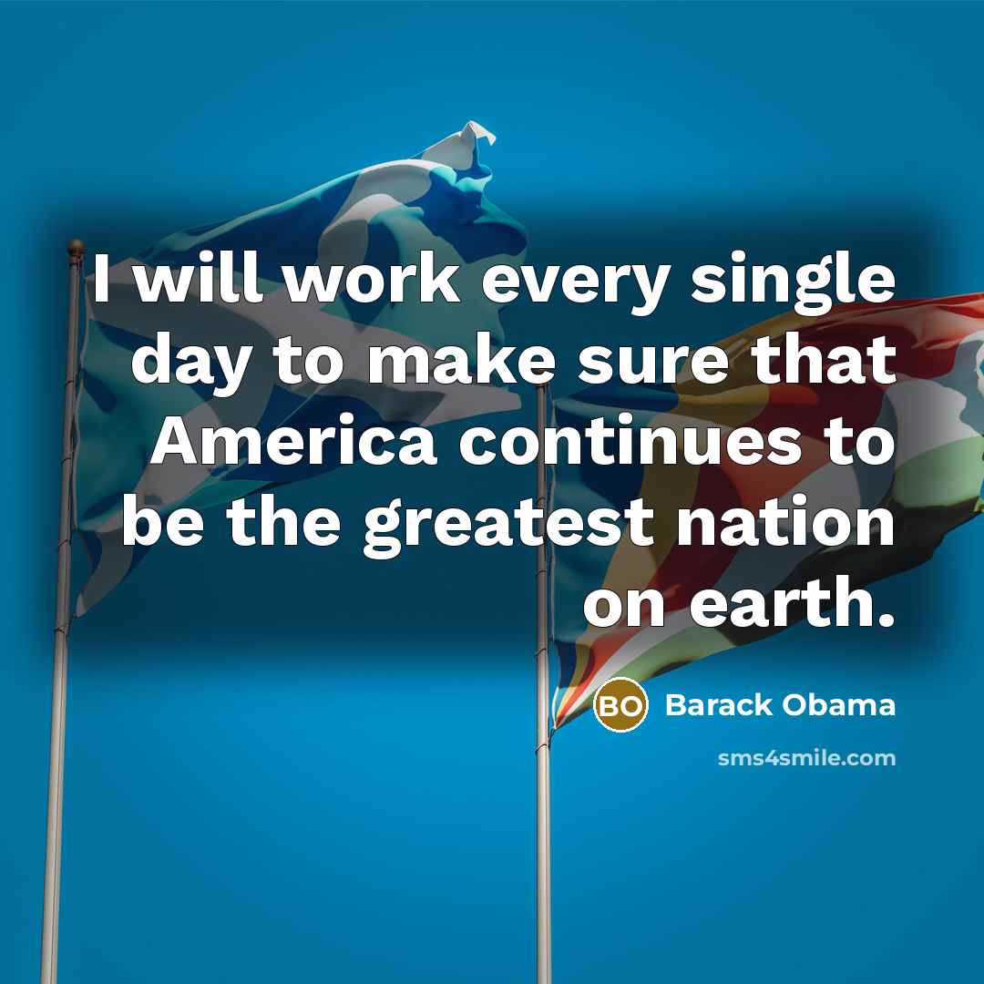 “I will work every single day to make sure that…” quote by Barack Obama