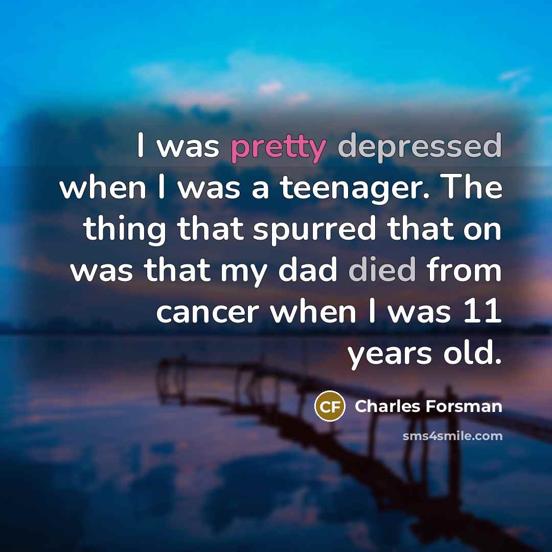 “I was pretty depressed when I was a teenager. The…” quote by Charles Forsman
