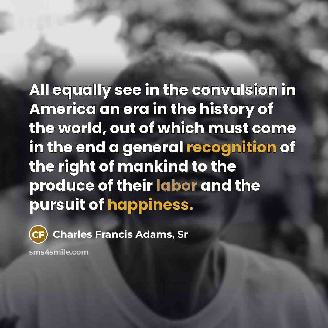 “All equally see in the convulsion in America an era…” quote by Charles Francis Adams, Sr