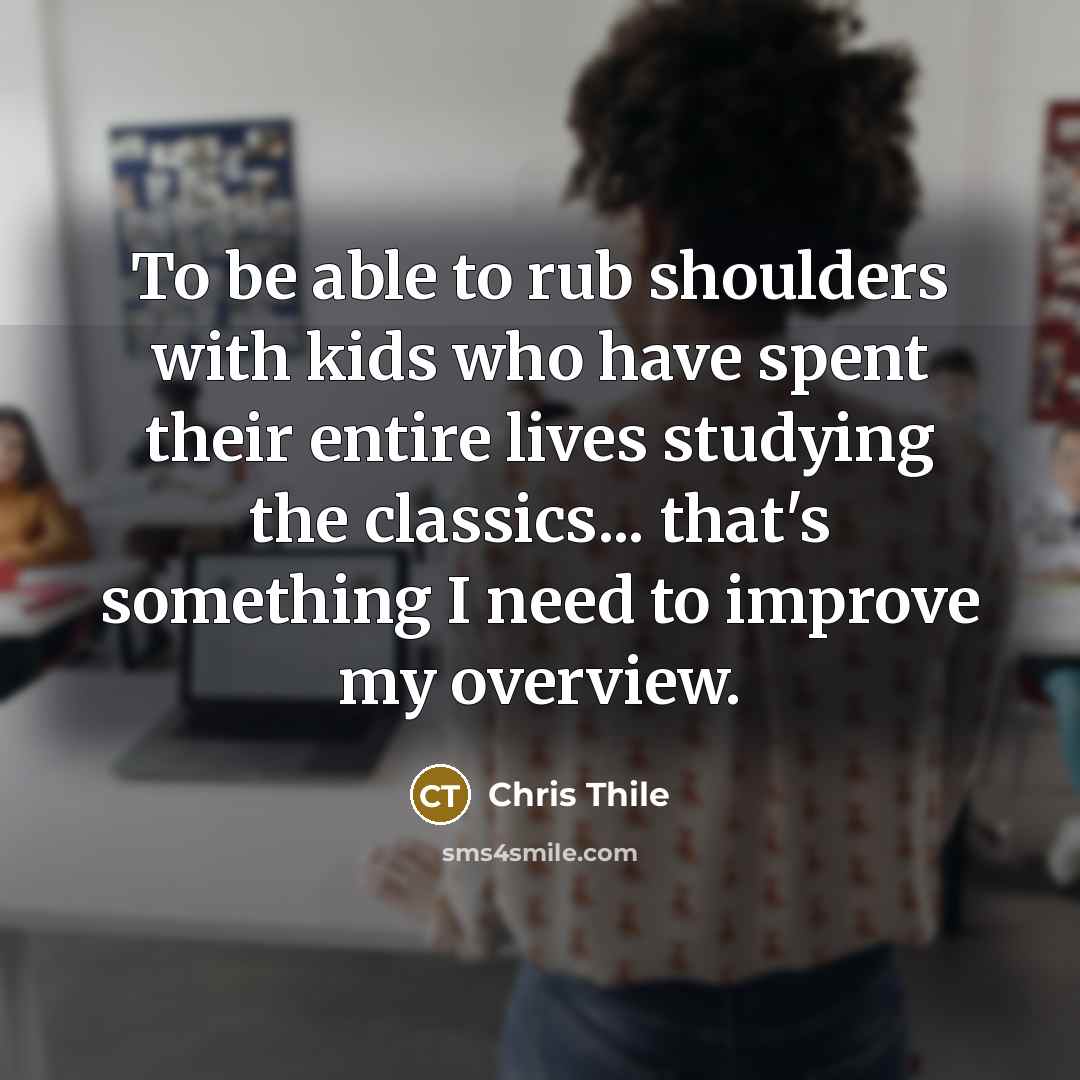 “To be able to rub shoulders with kids who have…” quote by Chris Thile