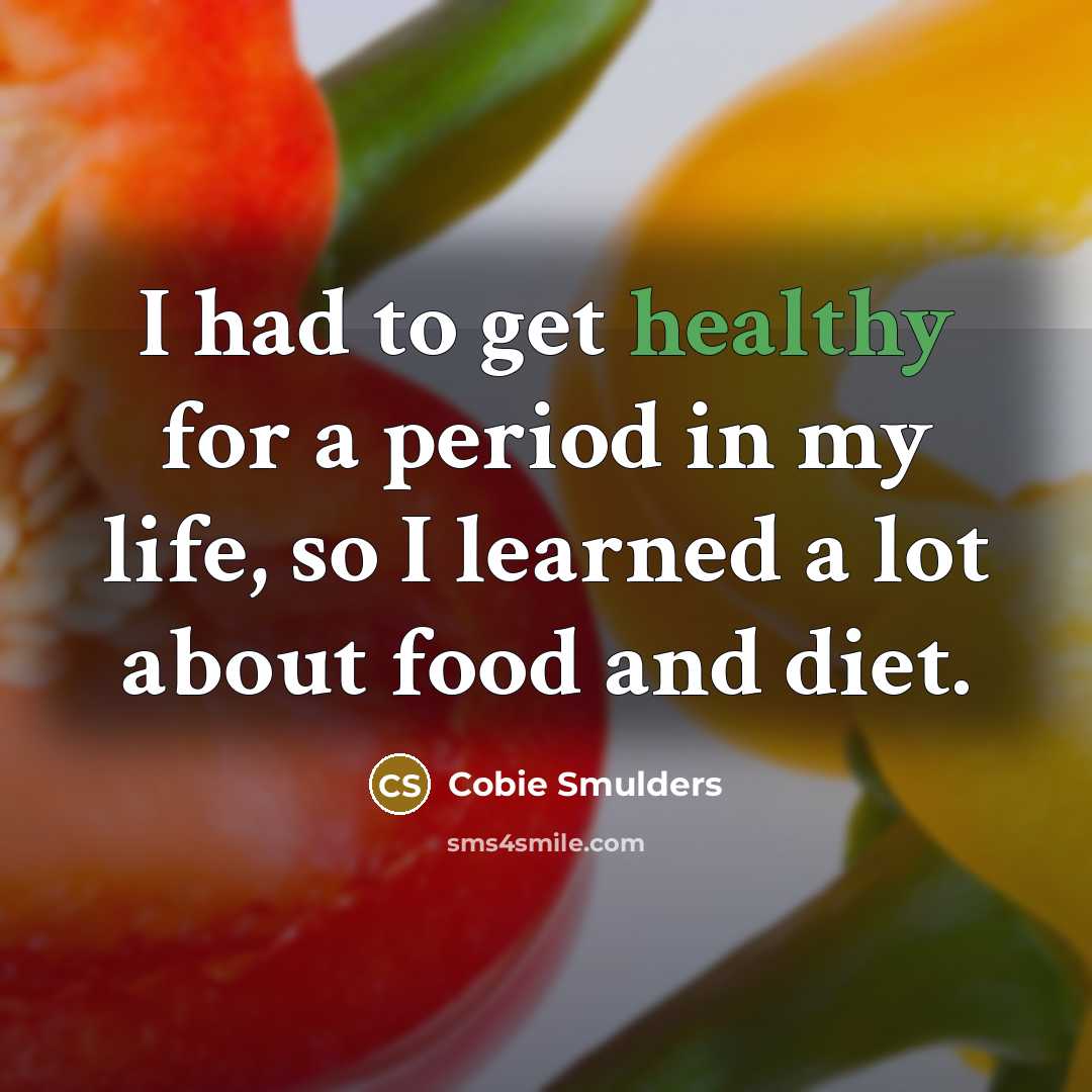 “I had to get healthy for a period in my…” quote by Cobie Smulders