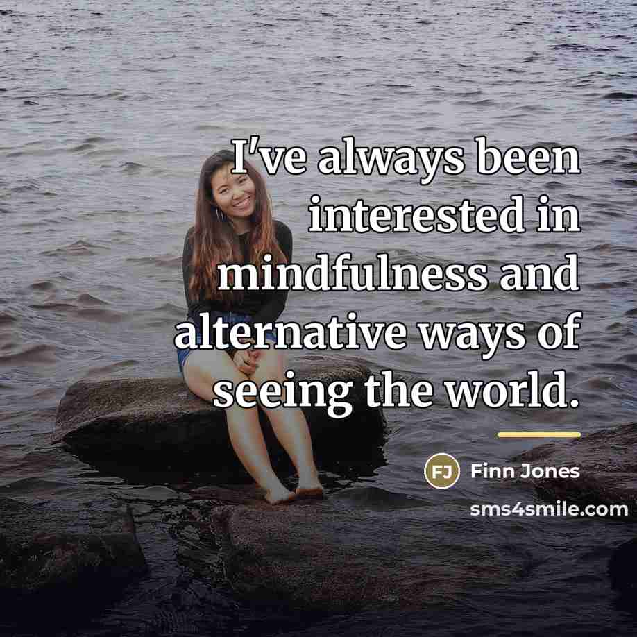 “I've always been interested in mindfulness and alternative ways of…” quote by Finn Jones