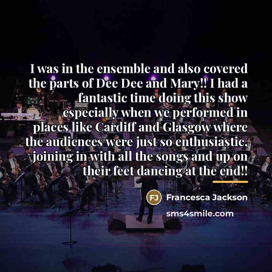 “I was in the ensemble and also covered the parts…” quote by Francesca Jackson