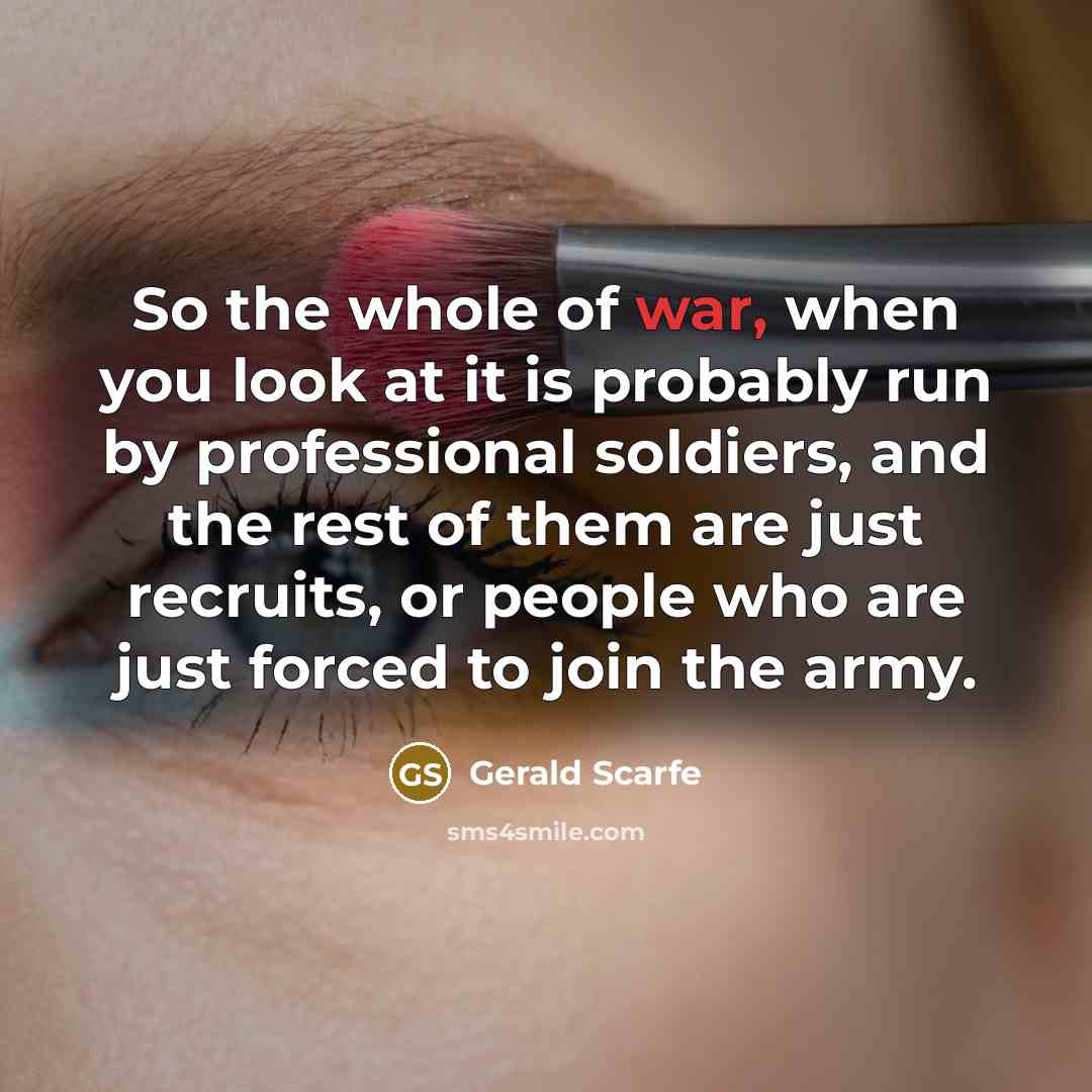 “So the whole of war, when you look at it…” quote by Gerald Scarfe