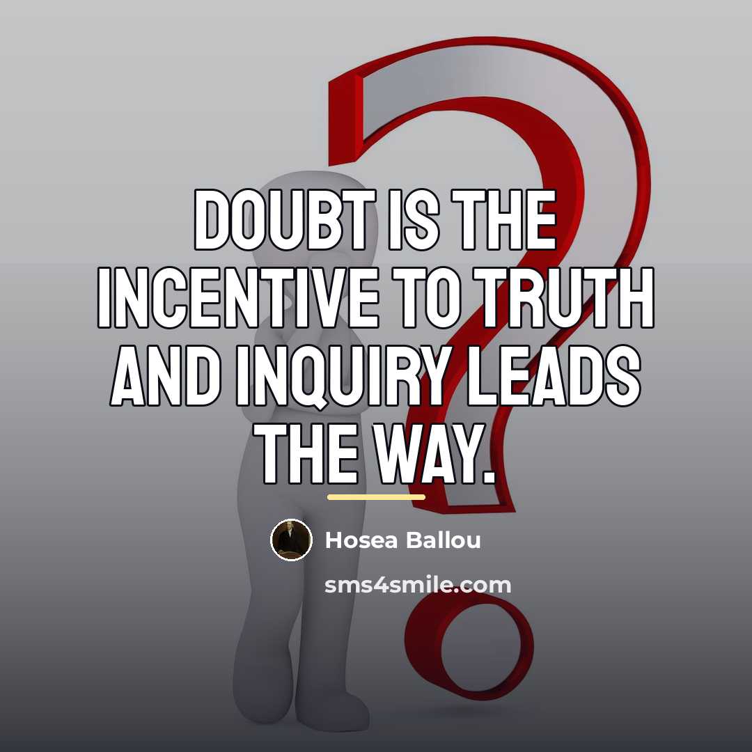 “Doubt is the incentive to truth and inquiry leads the…” quote by Hosea Ballou