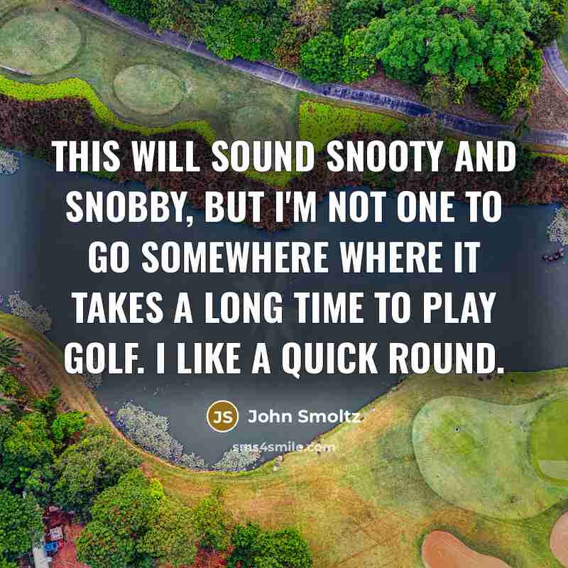 “This will sound snooty and snobby, but I'm not one…” quote by John Smoltz