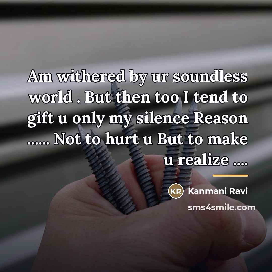 “Am withered by ur soundless world . But then too…” quote by Kanmani Ravi