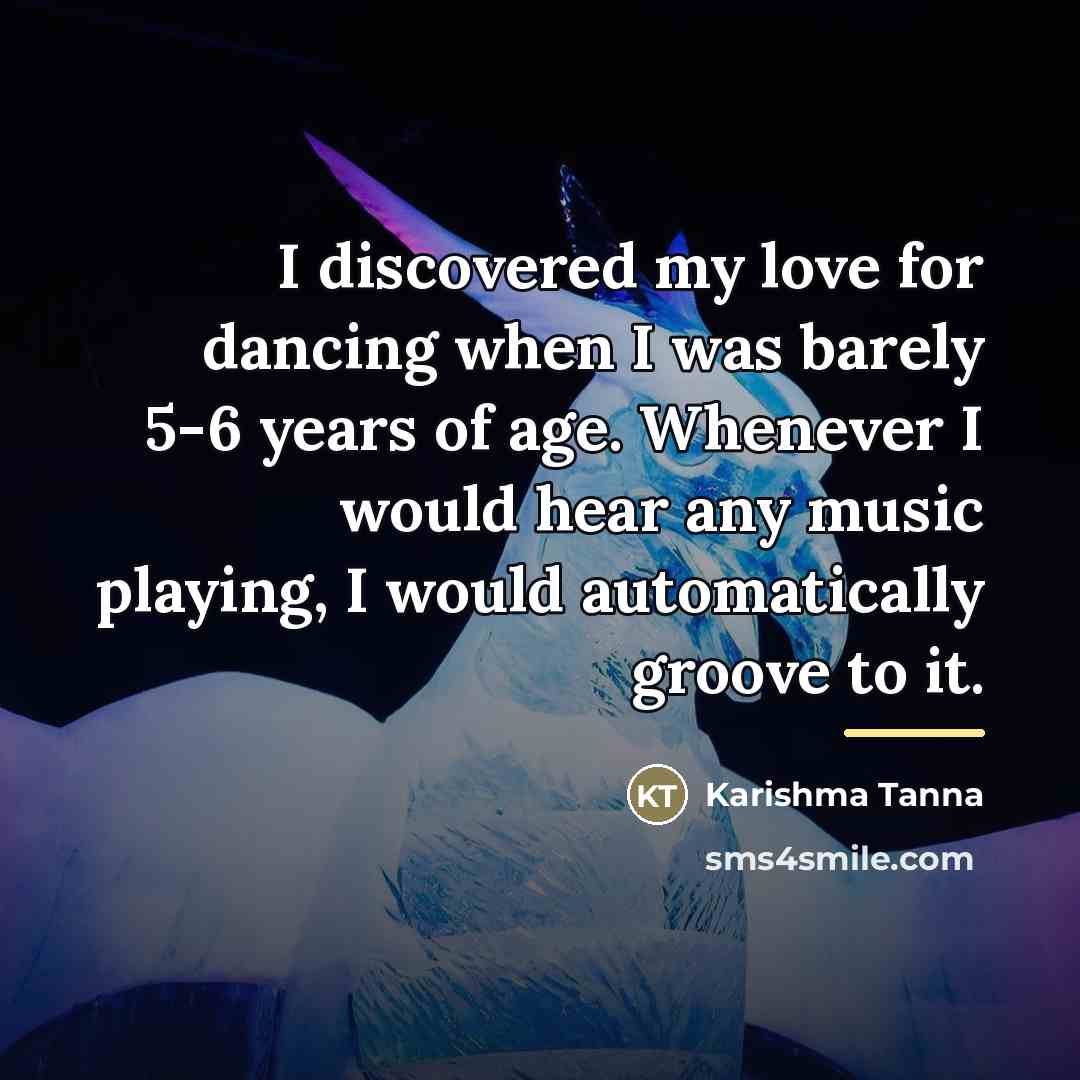 “I discovered my love for dancing when I was barely…” quote by Karishma Tanna