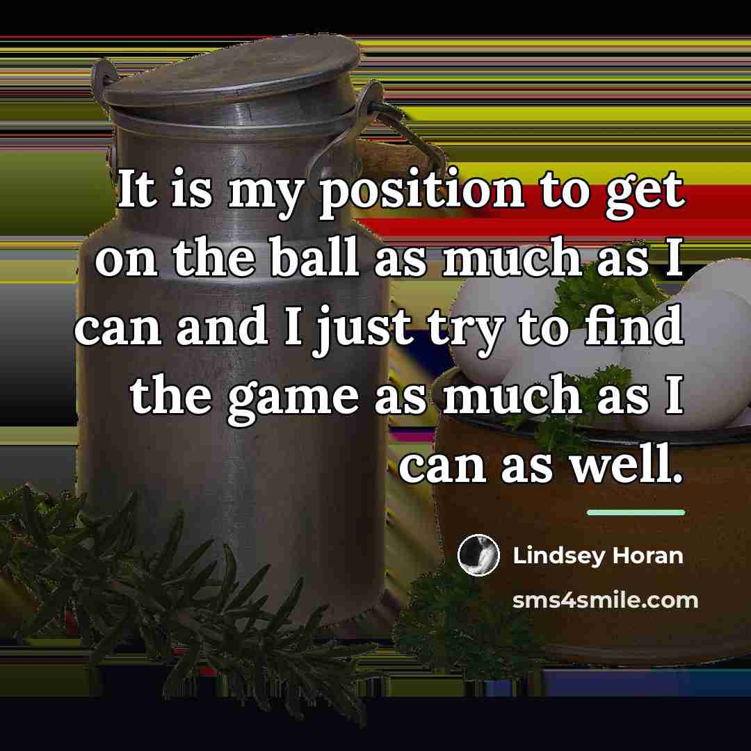 “It is my position to get on the ball as…” quote by Lindsey Horan