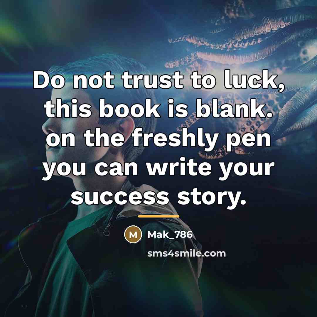 “Do not trust to luck, this book is blank. on…” quote by Mak_786
