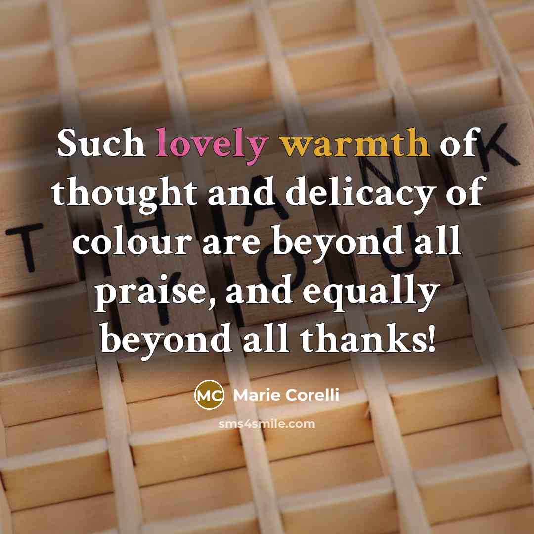 “Such lovely warmth of thought and delicacy of colour are…” quote by Marie Corelli