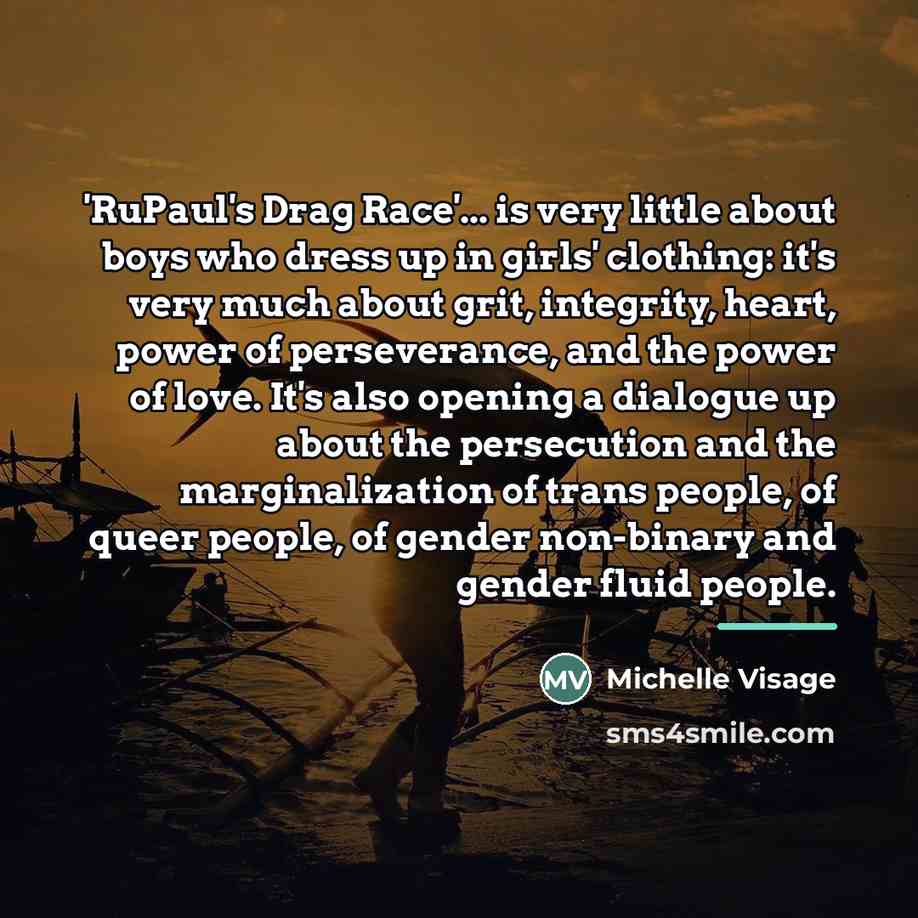 “'RuPaul's Drag Race'... is very little about boys who dress…” quote by Michelle Visage