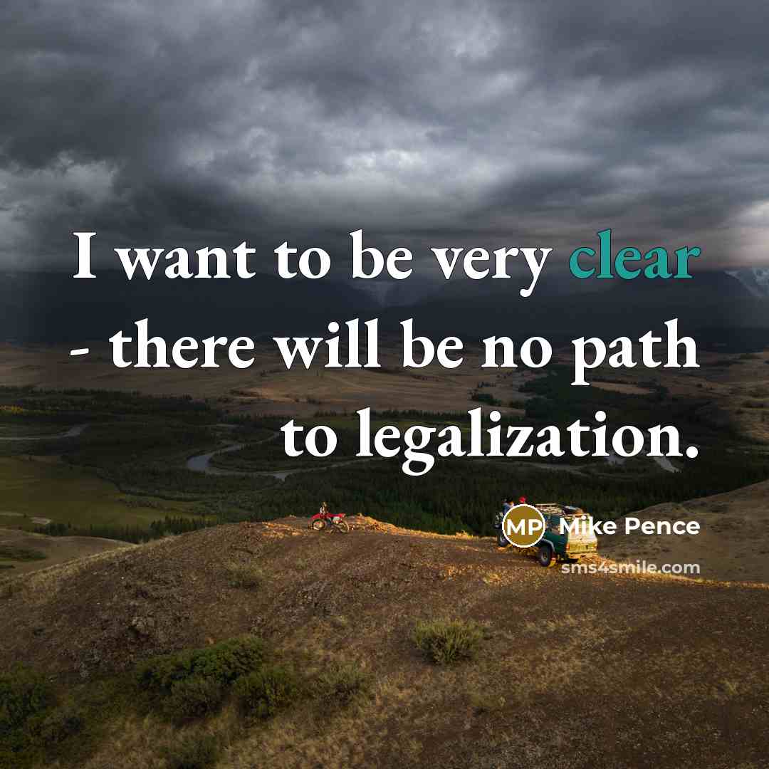 “I want to be very clear - there will be…” quote by Mike Pence