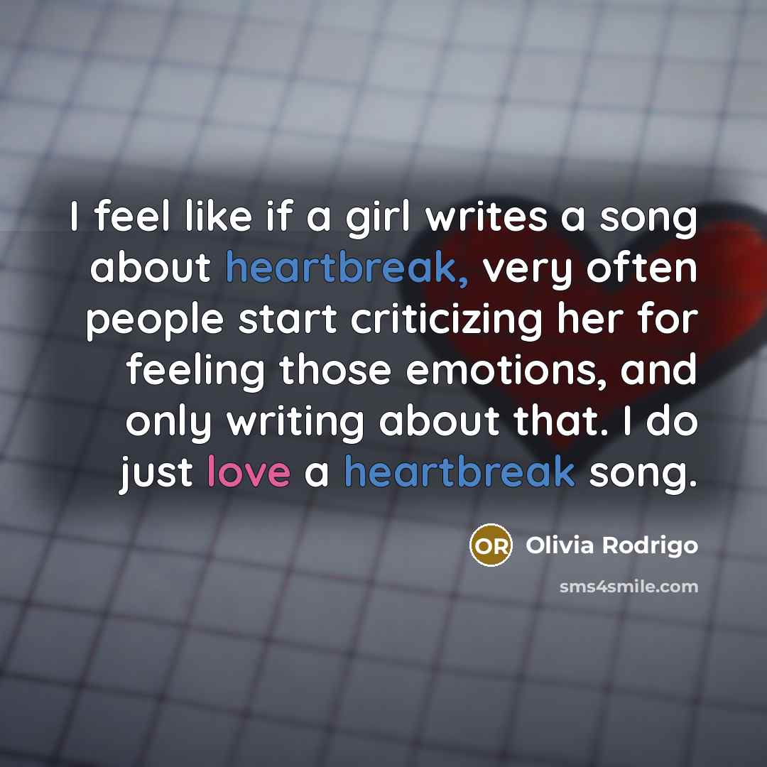 “I feel like if a girl writes a song about…” quote by Olivia Rodrigo