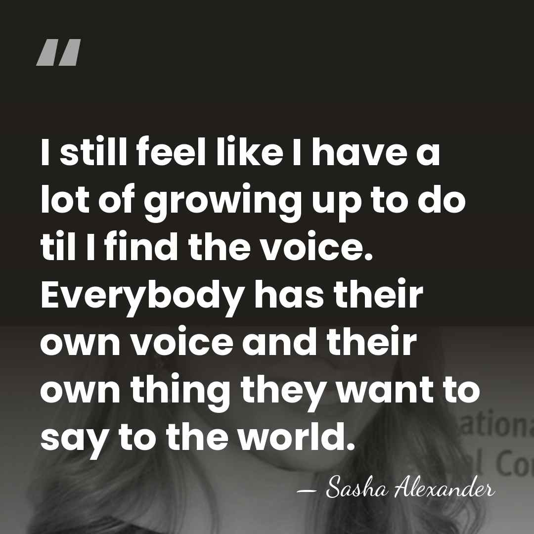 I still feel like I have a lot of growing up to&hellip; - Sasha Alexander