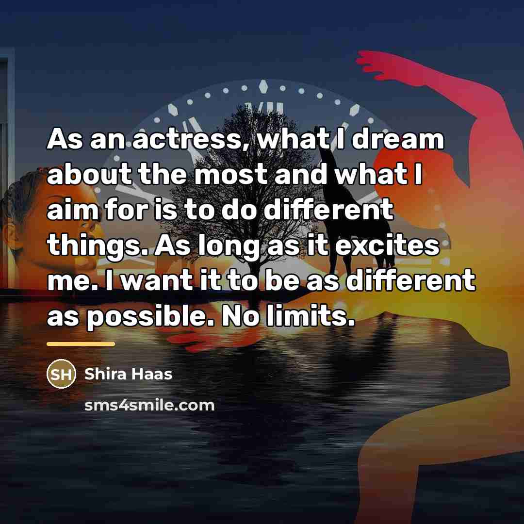 “As an actress, what I dream about the most and…” quote by Shira Haas