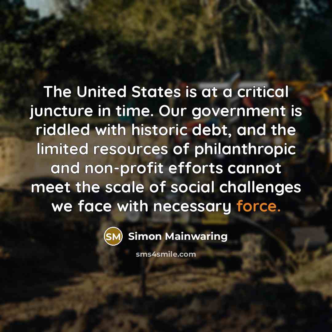“The United States is at a critical juncture in time.…” quote by Simon Mainwaring