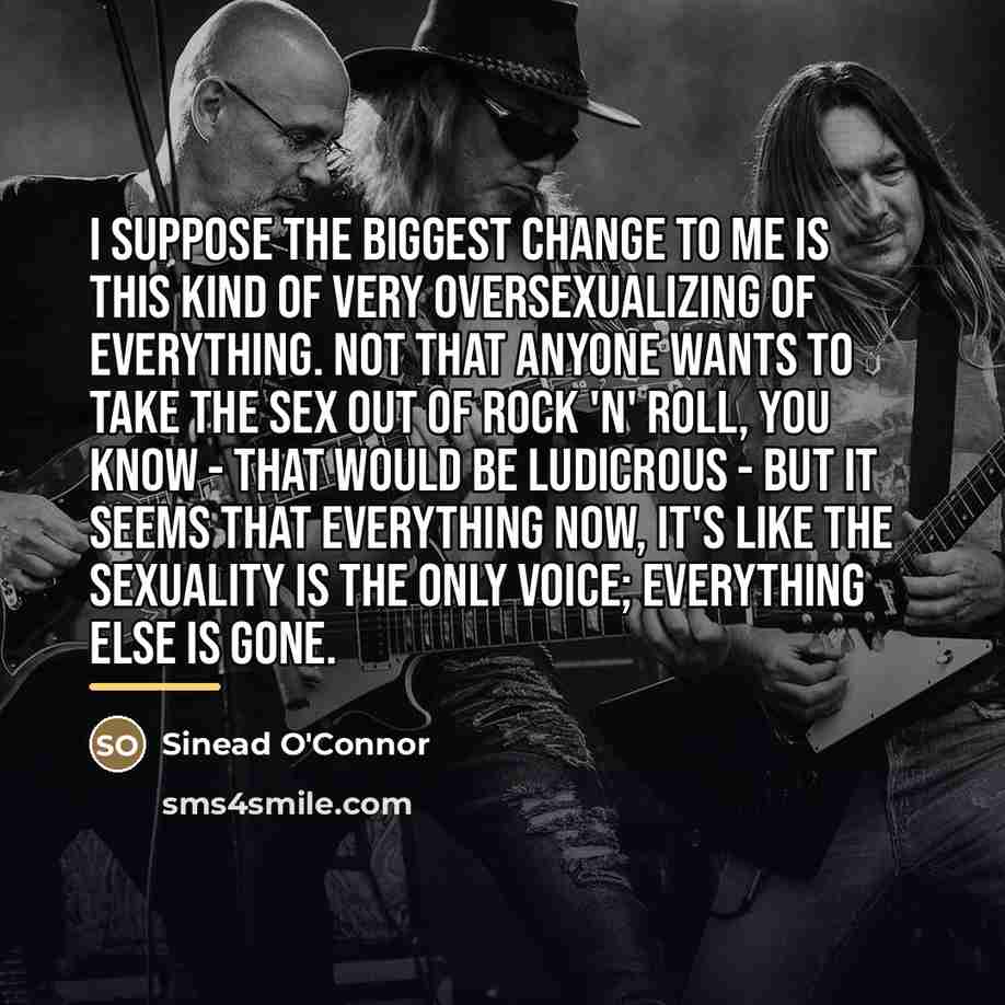 “I suppose the biggest change to me is this kind…” quote by Sinead O'Connor