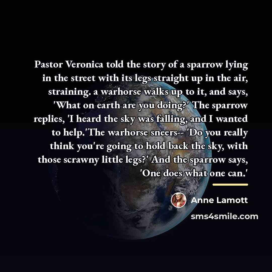 “Pastor Veronica told the story of a sparrow lying in…” quote by Anne Lamott