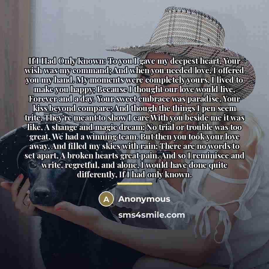 “If I Had Only Known: To you I gave my…” quote by Anonymous