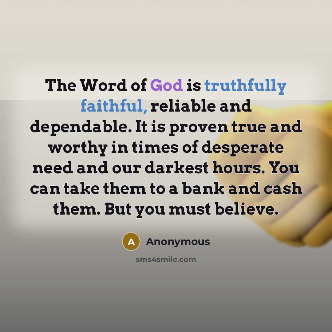 “The Word of God is truthfully faithful, reliable and dependable.…” quote by Anonymous