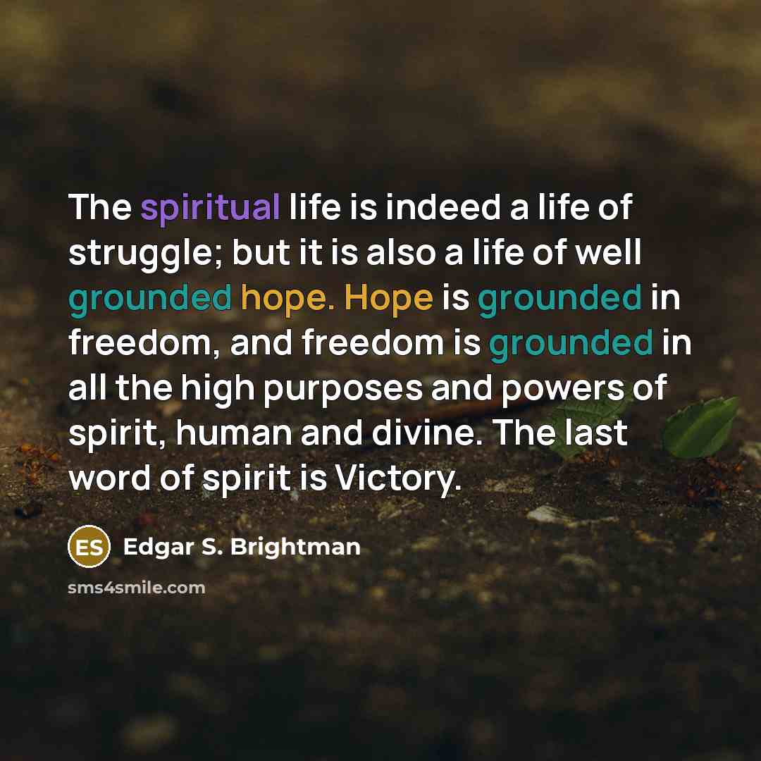 “The spiritual life is indeed a life of struggle; but…” quote by Edgar S. Brightman