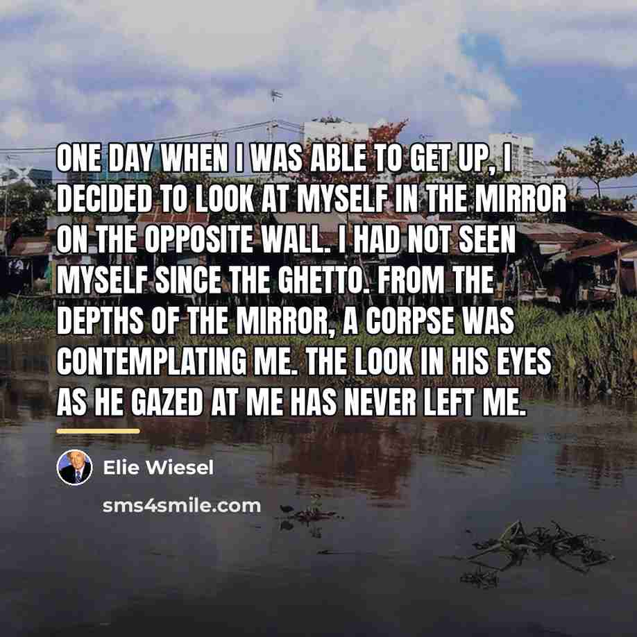 “One day when I was able to get up, I…” quote by Elie Wiesel