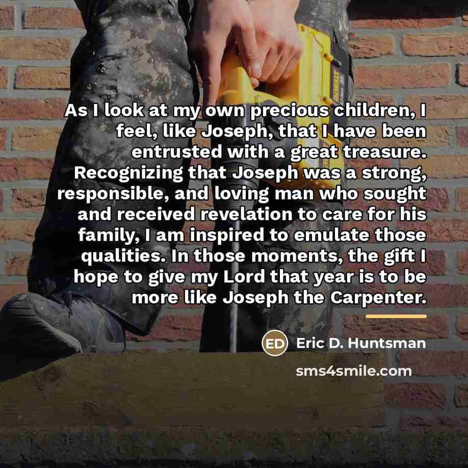 “As I look at my own precious children, I feel,…” quote by Eric D. Huntsman