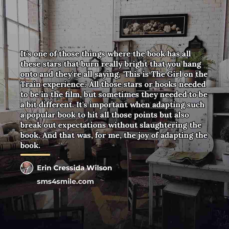 “It's one of those things where the book has all…” quote by Erin Cressida Wilson