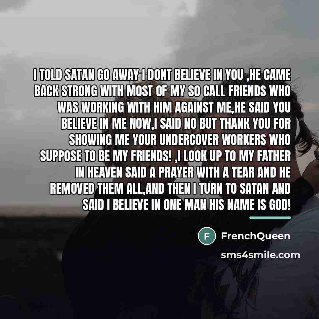“I told Satan go away I dont believe in you…” quote by Frenchqueen