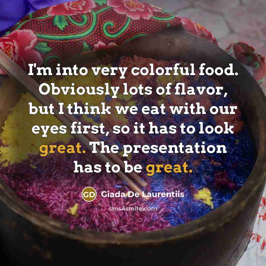 “I'm into very colorful food. Obviously lots of flavor, but…” quote by Giada De Laurentiis