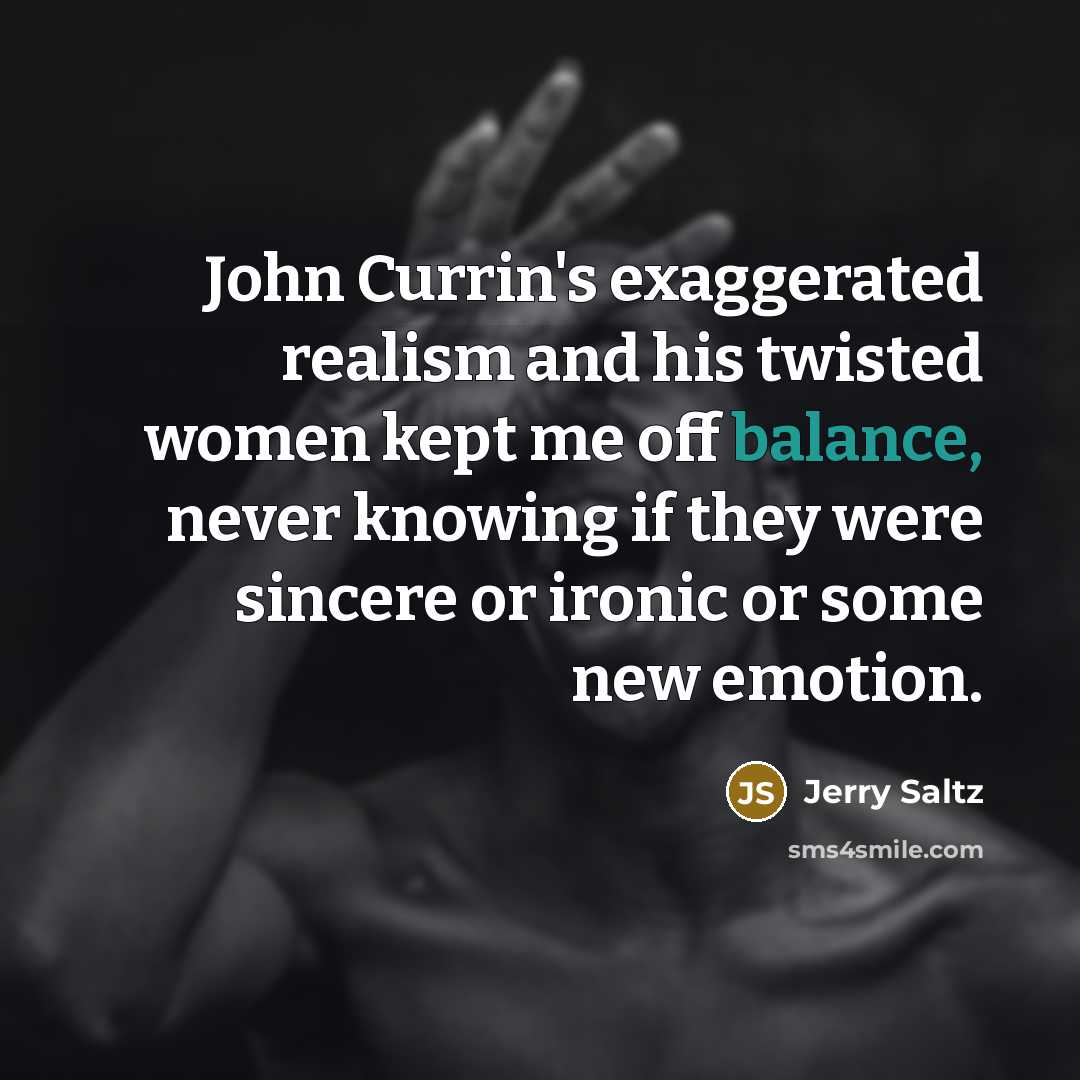 “John Currin's exaggerated realism and his twisted women kept me…” quote by Jerry Saltz