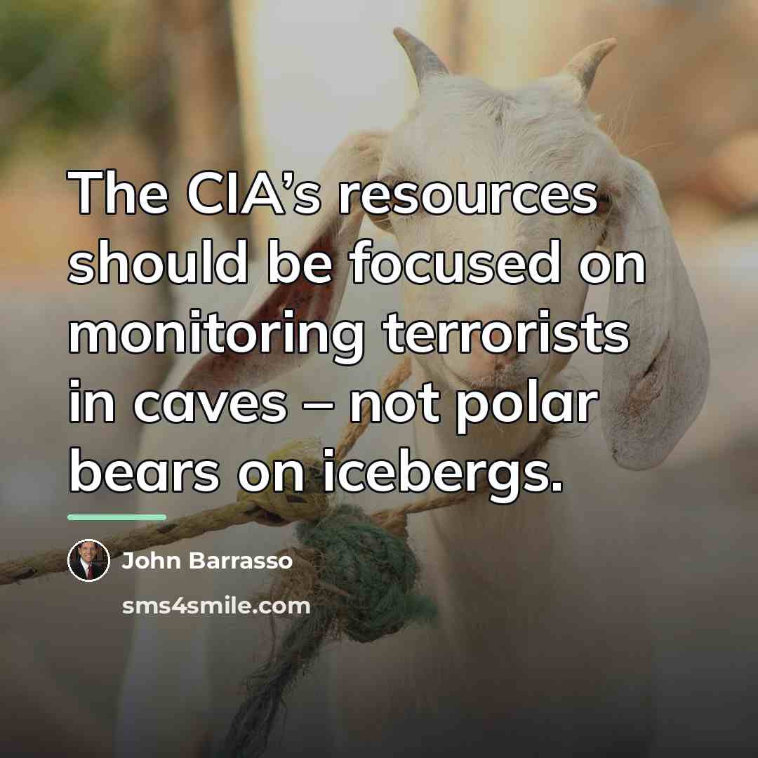 “The CIA’s resources should be focused on monitoring terrorists in…” quote by John Barrasso