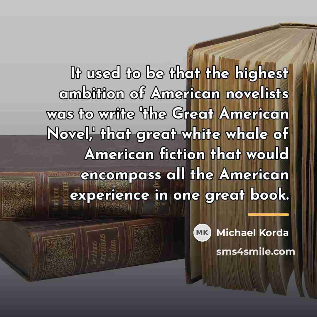 “It used to be that the highest ambition of American…” quote by Michael Korda