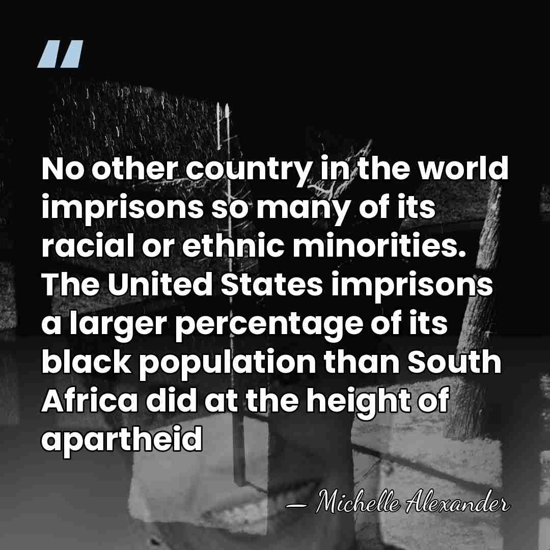 No other country in the world imprisons so many of its racial&hellip; - Michelle Alexander
