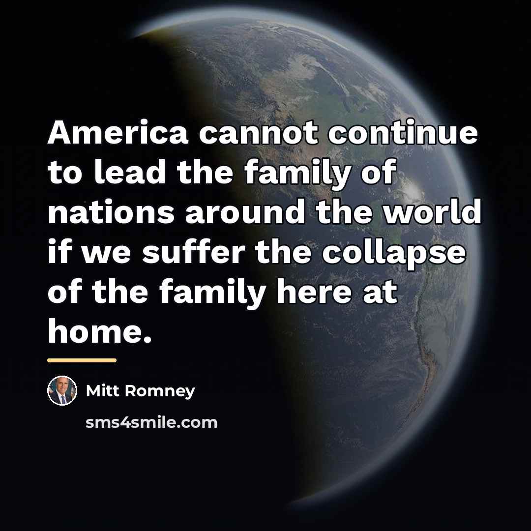 “America cannot continue to lead the family of nations around…” quote by Mitt Romney