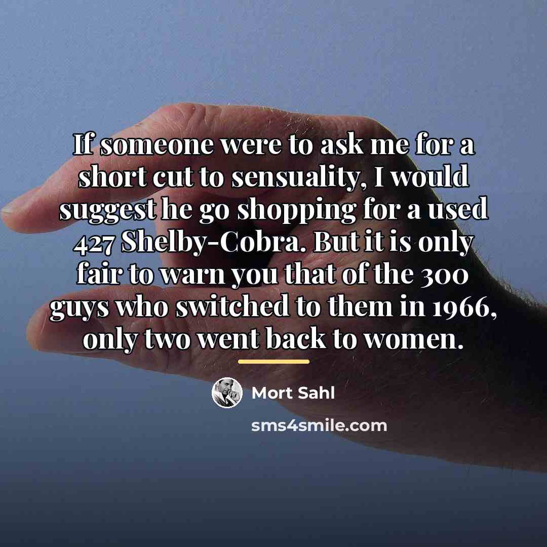 “If someone were to ask me for a short cut…” quote by Mort Sahl