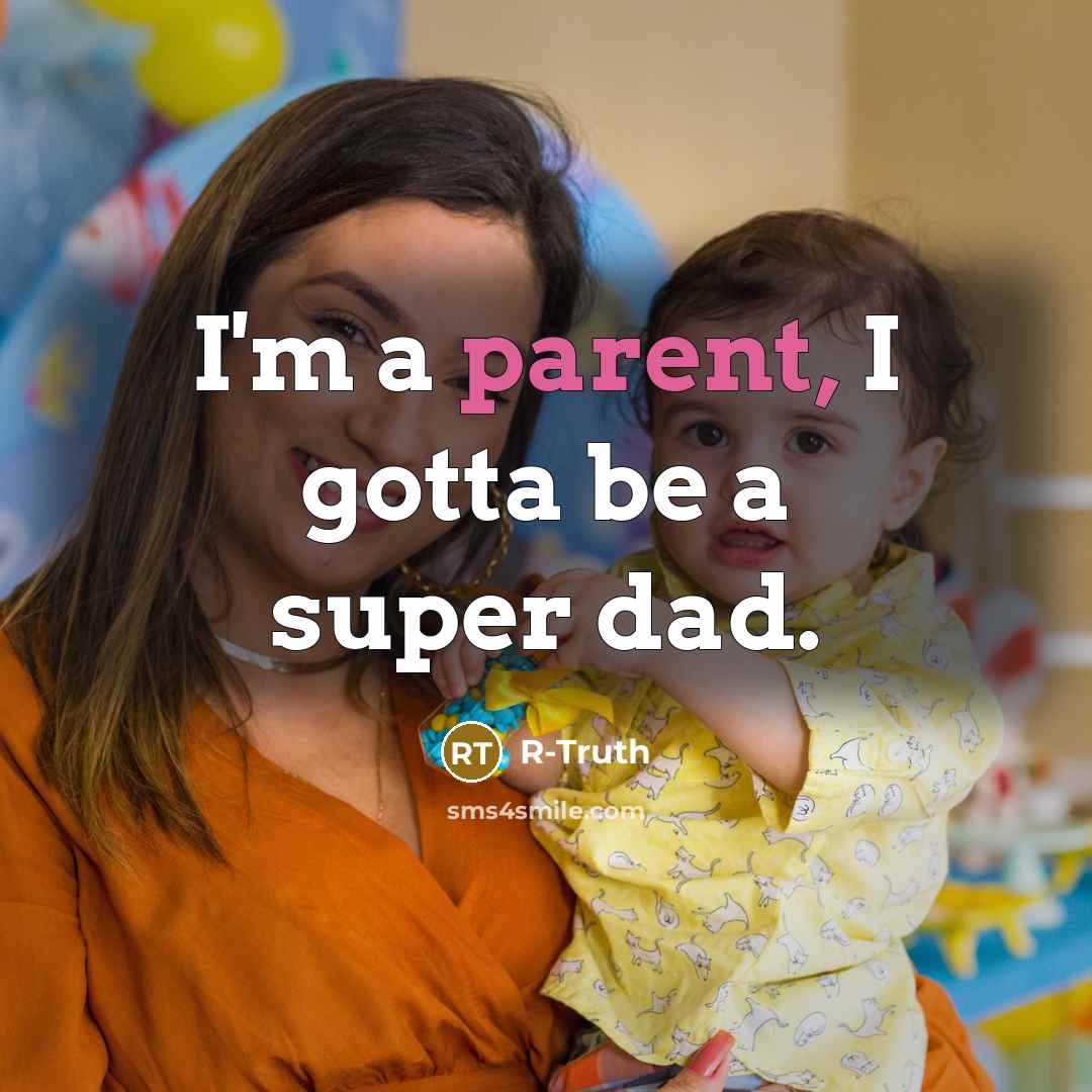 “I'm a parent, I gotta be a super dad.…” quote by R-Truth