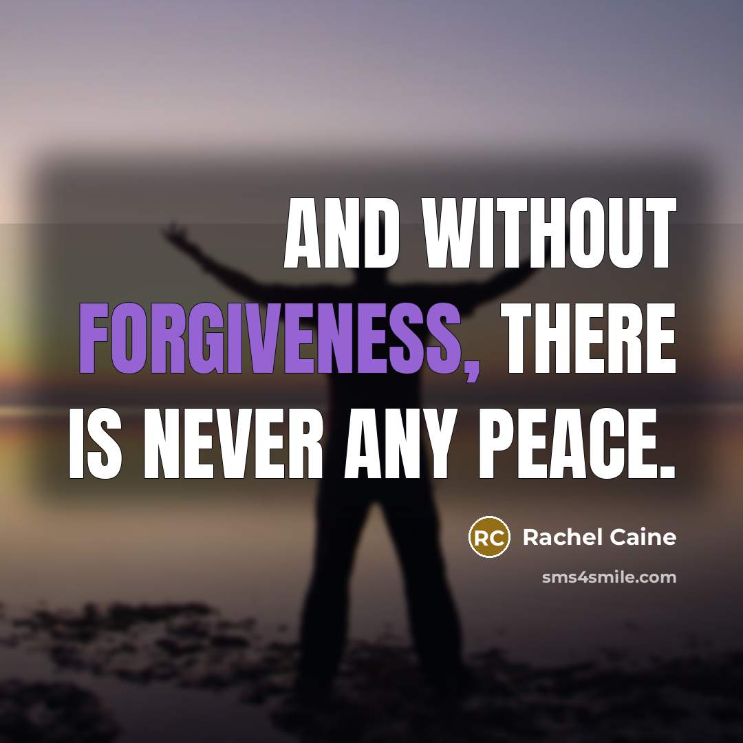 “And without forgiveness, there is never any peace.…” quote by Rachel Caine
