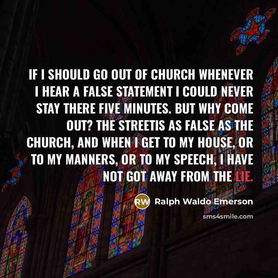“If I should go out of church whenever I hear…” quote by Ralph Waldo Emerson