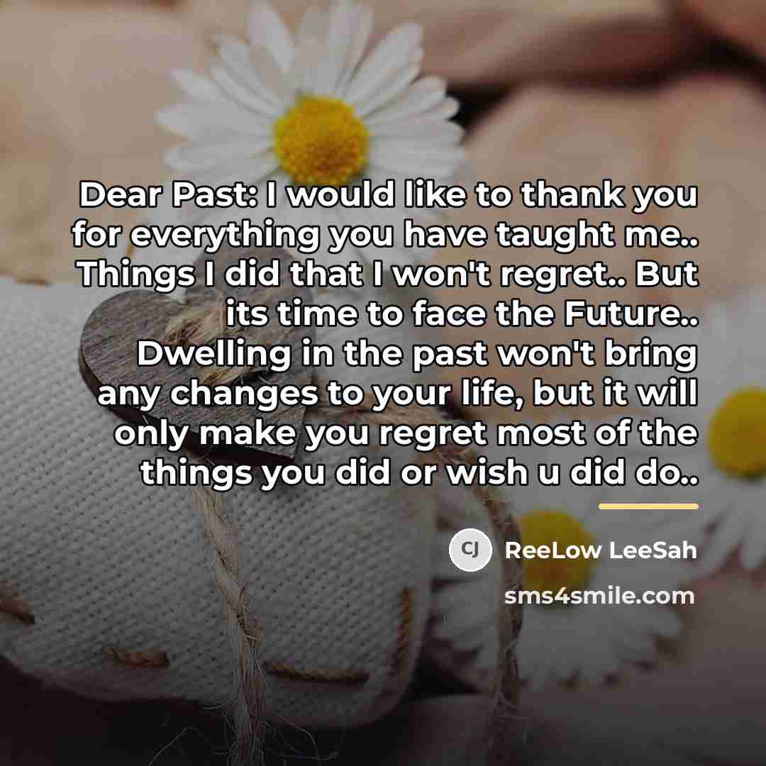 “Dear Past: I would like to thank you for everything…” quote by ReeLow LeeSah