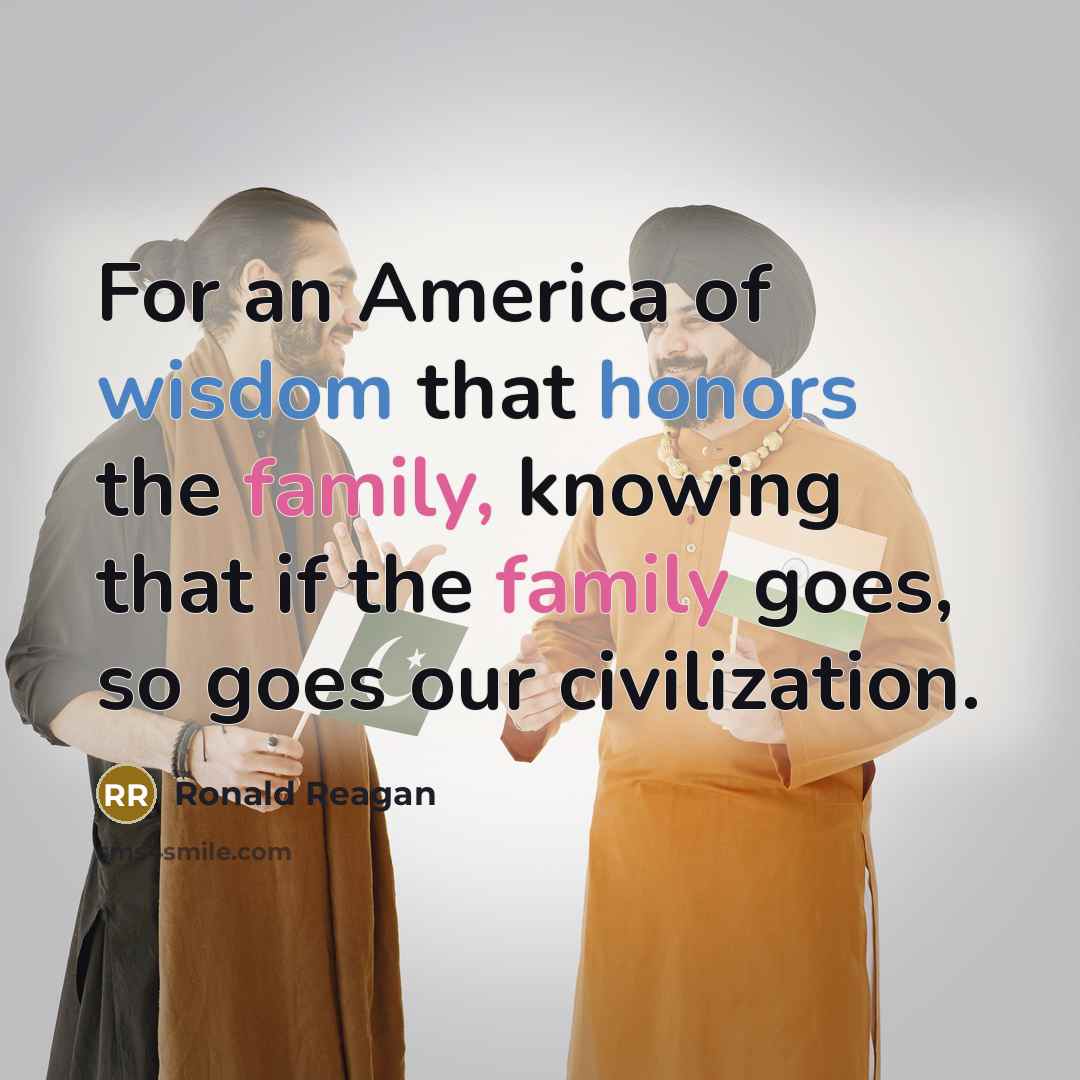 “For an America of wisdom that honors the family, knowing…” quote by Ronald Reagan