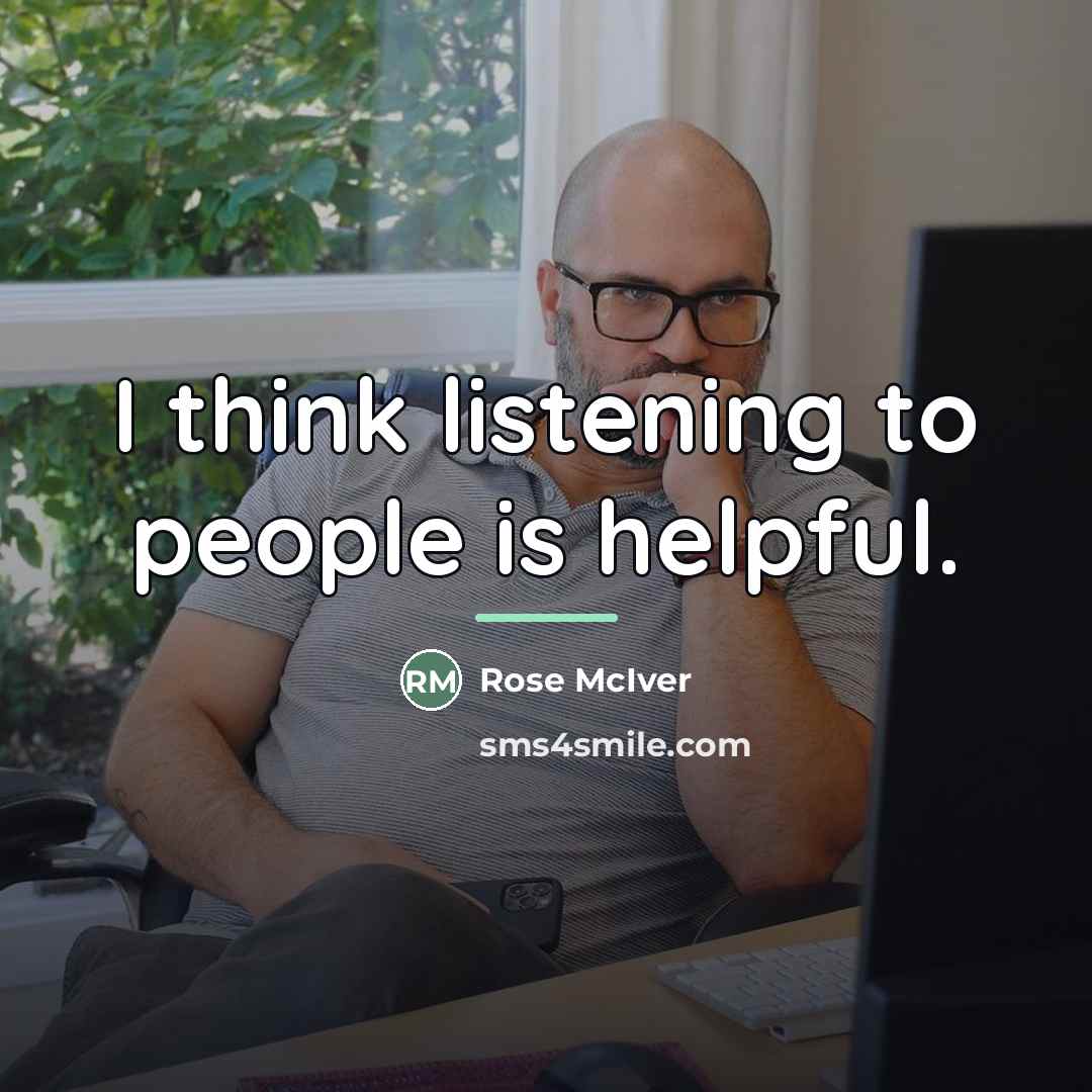 “I think listening to people is helpful.…” quote by Rose McIver